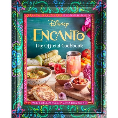 Encanto: The Official Cookbook - (disney) By Insight Editions (hardcover) :  Target