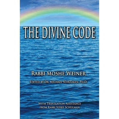 The Divine Code - by  Michael Schulman (Paperback)