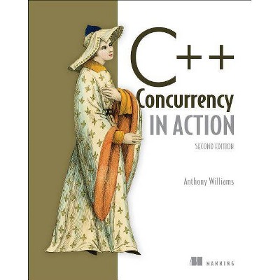 C++ Concurrency in Action - 2nd Edition by  Anthony Williams (Paperback)