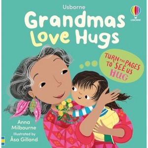 Grandmas Love Hugs - (Usborne Huggy Books) by  Anna Milbourne (Board Book) - 1 of 1