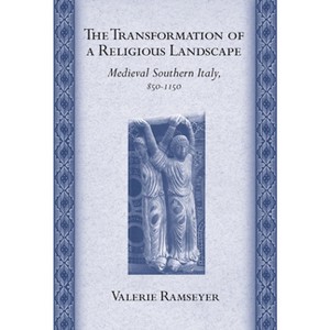The Transformation of a Religious Landscape - (Conjunctions of Religion and Power in the Medieval Past) by  Valerie Ramseyer (Hardcover) - 1 of 1