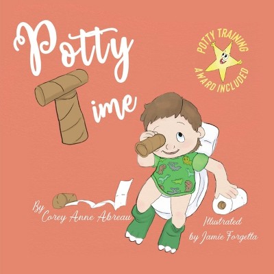 Potty Time - by  Corey Anne Abreau (Paperback)