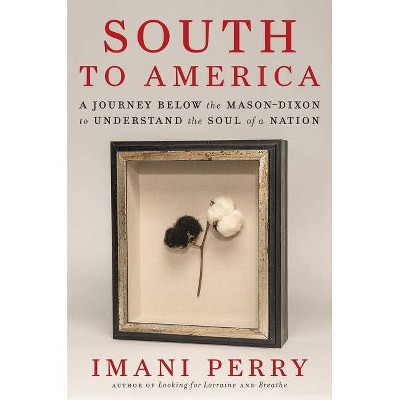 South to America - by  Imani Perry (Hardcover)