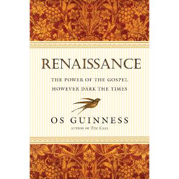 Renaissance - by  Os Guinness (Paperback)