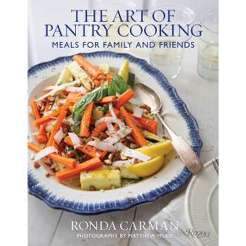 The Art of Pantry Cooking - by  Ronda Carman (Hardcover)