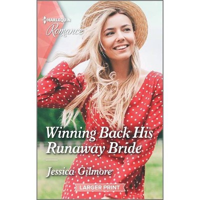 Winning Back His Runaway Bride - Large Print by  Jessica Gilmore (Paperback)