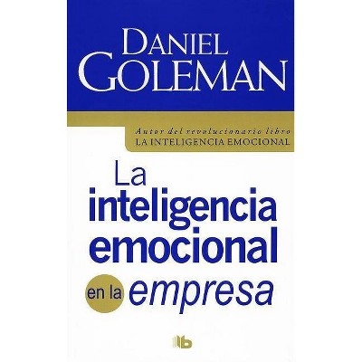 La Inteligencia Emocional En La Empresa / Working with Emotional Intelligence - by  Daniel Goleman (Paperback)