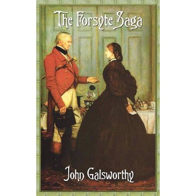 The Forsyte Saga (Complete) - by  John Galsworthy (Hardcover)