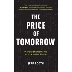 The Price of Tomorrow - by Jeff Booth - 1 of 1