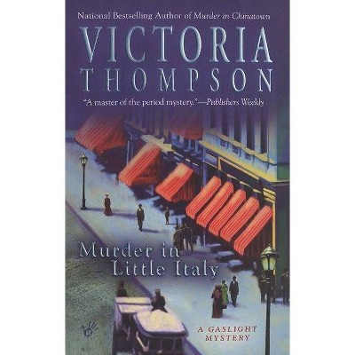 Murder in Little Italy - (Gaslight Mysteries) by  Victoria Thompson (Paperback)