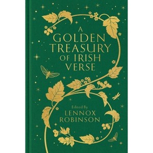 A Golden Treasury of Irish Verse - by  Lennox Robinson (Hardcover) - 1 of 1
