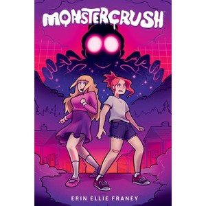 Monster Crush - by  Erin Ellie Franey (Paperback) - 1 of 1
