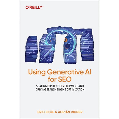 Using Generative AI for SEO - by  Eric Enge & Adrián Ridner (Paperback)