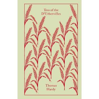 Tess of the d'Urbervilles - (Penguin Clothbound Classics) by  Thomas Hardy (Hardcover)