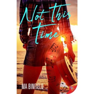 Not This Time - by  Ma Binfield (Paperback) - 1 of 1