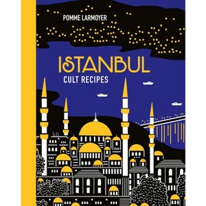 Istanbul Cult Recipes (Mini) - by  Pomme Larmoyer (Hardcover) - 1 of 1