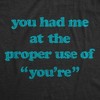 Mens You Had Me At The Proper Use Of You're T Shirt Funny Correcting Grammar Tee - Crazy Dog Men's T Shirt - 2 of 4