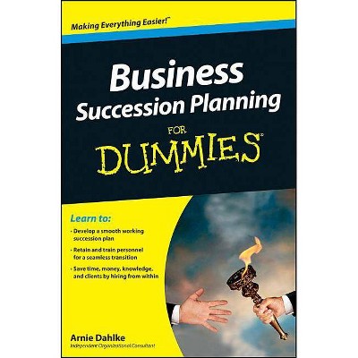 Business Succession Planning for Dummies - by  Arnold Dahlke (Paperback)