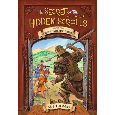 The Secret of the Hidden Scrolls: The Shepherd's Stone, Book 5 - by  M J Thomas (Paperback)