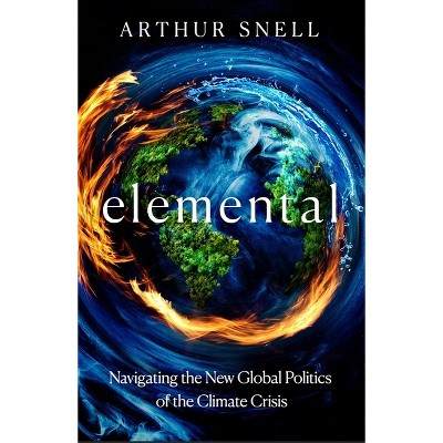 Elemental - by  Arthur Snell (Hardcover)