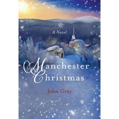 Manchester Christmas - (Paraclete Fiction) by  John Gray (Hardcover)