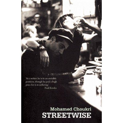 Streetwise - by  Mohamed Choukri (Paperback)