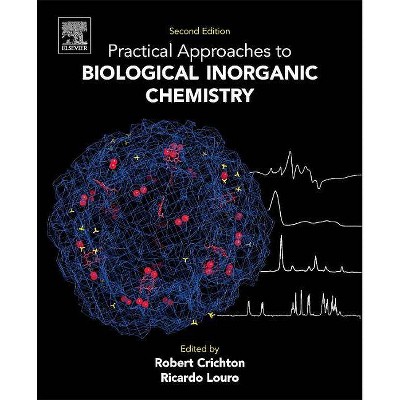 Practical Approaches to Biological Inorganic Chemistry - 2nd Edition by  Robert Crichton & Ricardo Louro (Paperback)