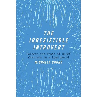 The Irresistible Introvert - by  Michaela Chung (Paperback)