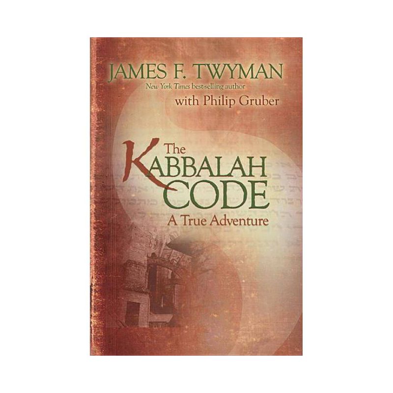 Kabbalah Code - by  James F Twyman & Philip Gruber (Paperback), 1 of 2