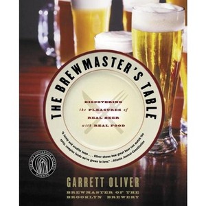 The Brewmaster's Table - by  Garrett Oliver (Paperback) - 1 of 1