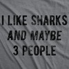 Mens Funny T Shirts I Like Sharks And Maybe 3 People Sarcastic Shark Week Graphic Tee For Men - Crazy Dog Men's T Shirt - 2 of 4
