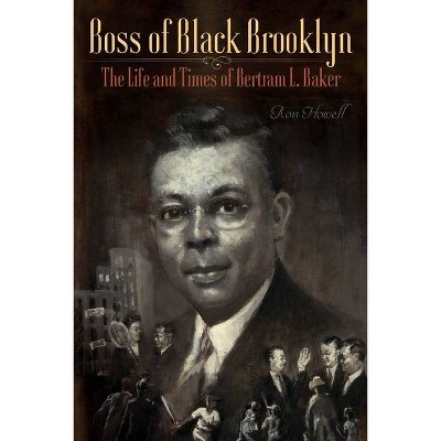 Boss of Black Brooklyn - by  Ron Howell (Hardcover)