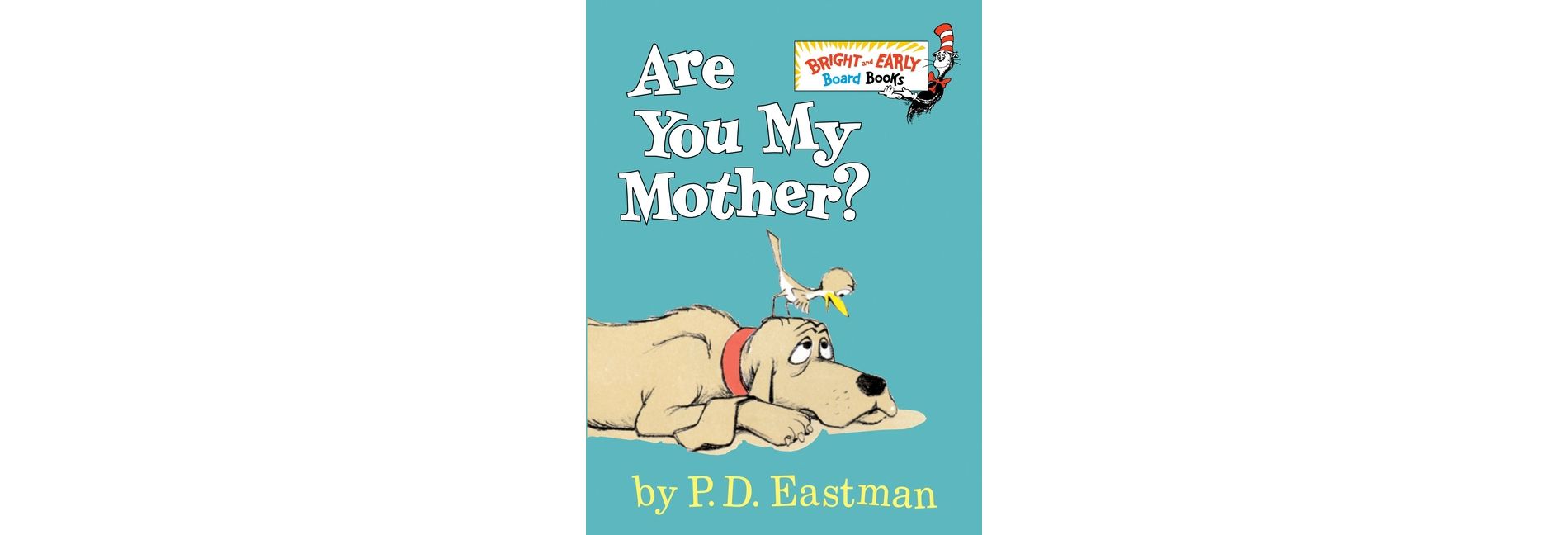 Are You My Mother? Bright And Early Board Books By P. D. Eastman - By P. D. Eastman ( Board Book )