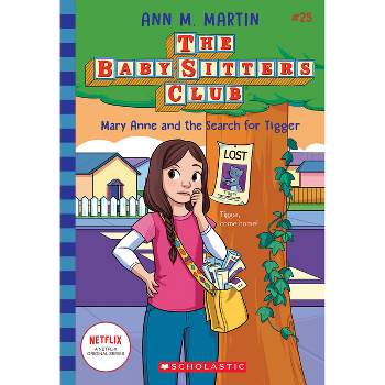 Mary Anne and the Search for Tigger (the Baby-Sitters Club #25) - by  Ann M Martin (Paperback)