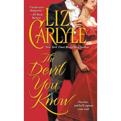 The Devil You Know - by  Liz Carlyle (Paperback)