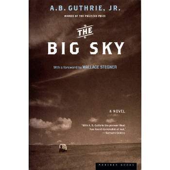 The Big Sky - by  A B Guthrie (Paperback)