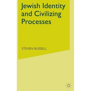 Jewish Identity and Civilizing Processes - by  S Russell (Hardcover) - 1 of 1