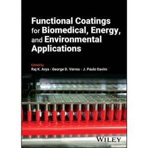 Functional Coatings for Biomedical, Energy, and Environmental Applications - by  Raj K Arya & George D Verros & J Paulo Davim (Hardcover) - 1 of 1