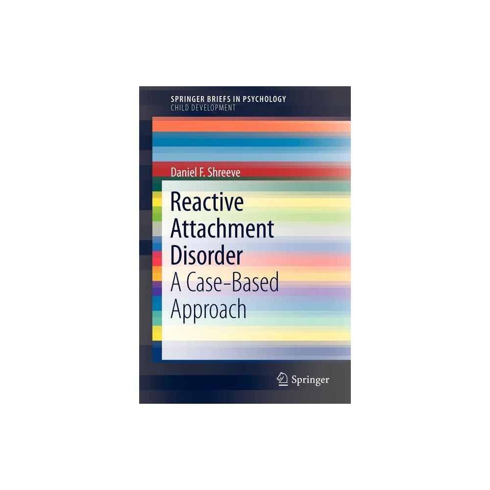 Reactive Attachment Disorder - by Daniel F Shreeve (Paperback)