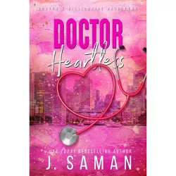 Doctor Heartless - by  J Saman & Julie Saman (Paperback)