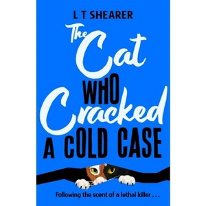 The Cat Who Cracked a Cold Case - (Conrad the Cat Detective) by L T Shearer - 1 of 1