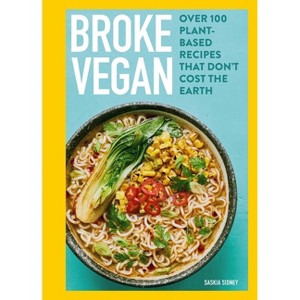 Broke Vegan - by  Saskia Sidey (Hardcover) - 1 of 1
