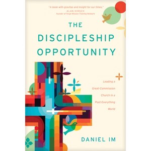 The Discipleship Opportunity - by  Daniel Im (Paperback) - 1 of 1