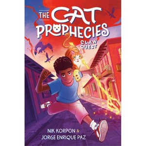 The Cat Prophecies: Claw Quest - by  Nik Korpon & Jorge Enrique Paz (Hardcover) - 1 of 1