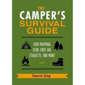 The Camper's Survival Guide - by  Tamsin King (Paperback) - 1 of 1