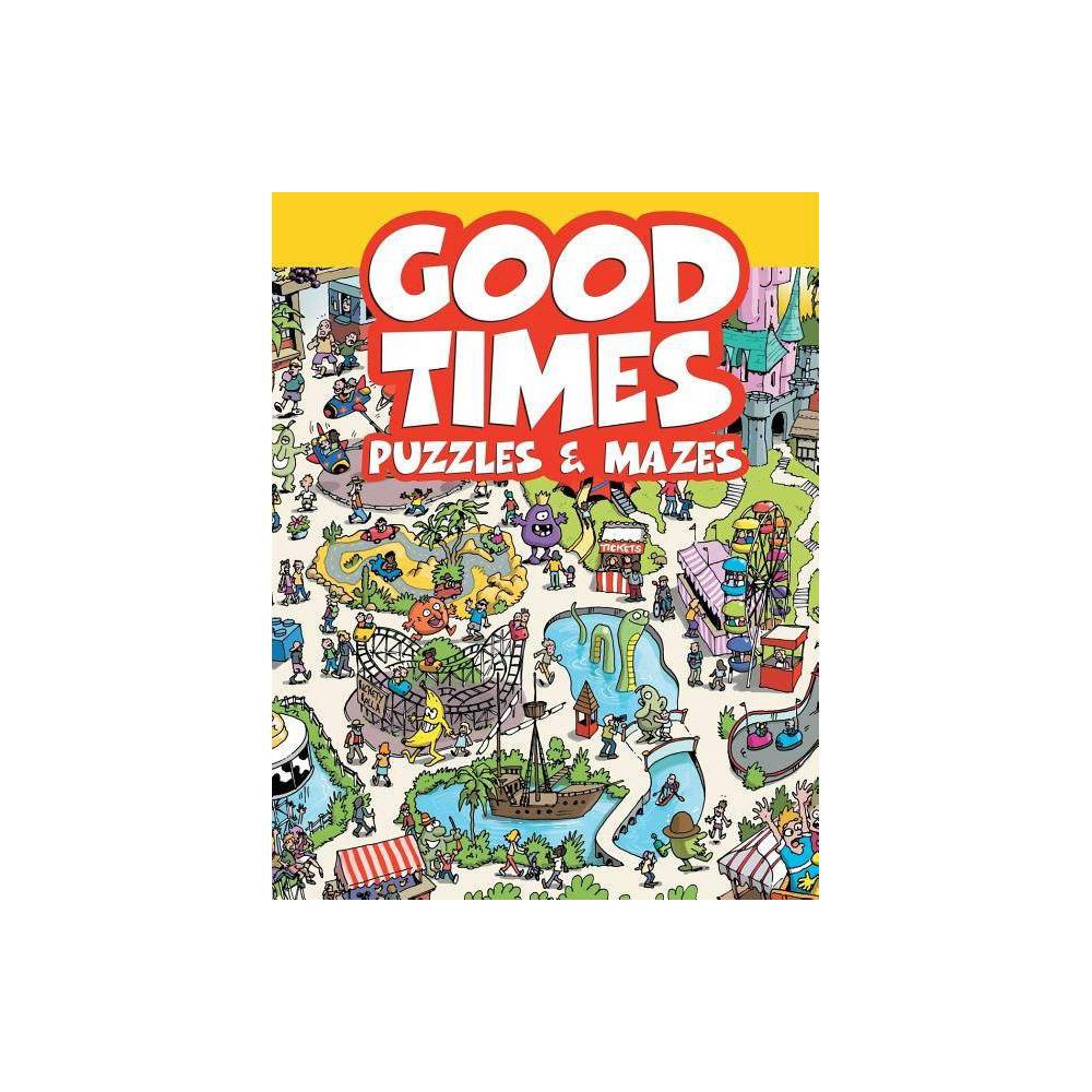ISBN 9780996903677 product image for Good Times Puzzles & Mazes - by Whelon Chuck (Paperback) | upcitemdb.com