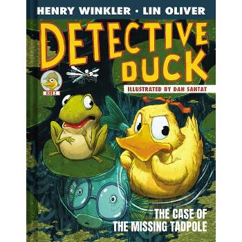 Detective Duck: The Case of the Missing Tadpole (Detective Duck #2) - by  Henry Winkler & Lin Oliver (Hardcover)