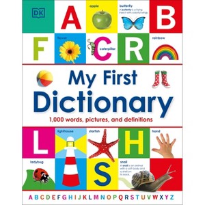 My First Dictionary - (My First Reference) by  DK (Hardcover) - 1 of 1