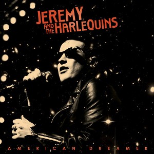 Jeremy & The Harlequins - American Dreamer (Vinyl) - 1 of 1