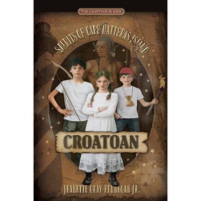 Croatoan - (Spirits of Cape Hatteras Island) by  Jeanette Gray Finnegan (Paperback)